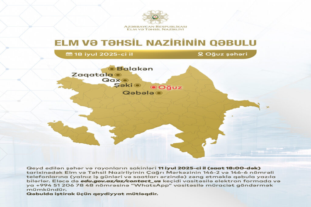 Elm və təhsil naziri Oğuzda vətəndaşları qəbul edəcək