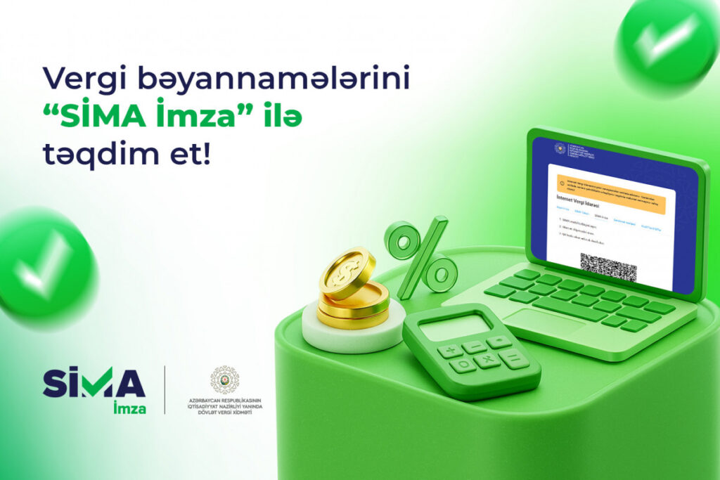 Vergi bəyannamələrini “SİMA İmza” ilə ödənişsiz təqdim et!